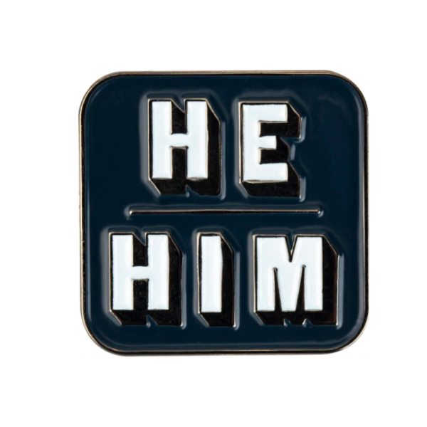 He/Him Pin
